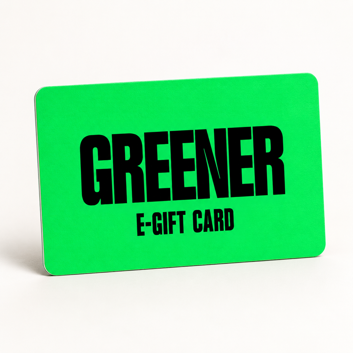 GREENER Gift Card